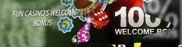 Fun casino welcome bonus