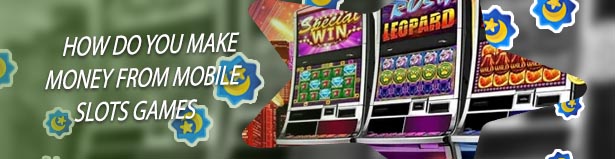 Slots mobile games